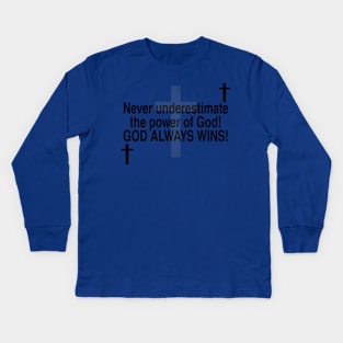 THE POWER OF GOD Kids Long Sleeve T-Shirt